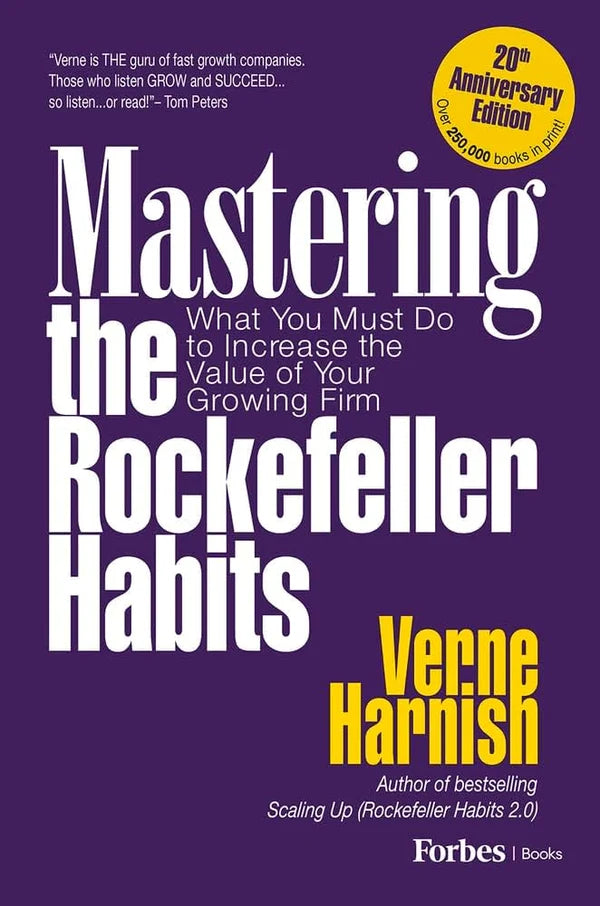 Mastering the Rockefeller Habits: What You Must Do to Increase the Value of Your Growing Firm by Verne Harnish