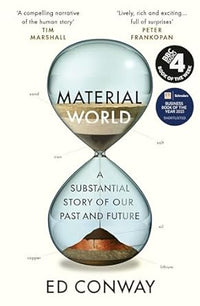 Material World: A Substantial Story of Our Past and Future by Ed Conway