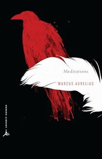 Meditations: A New Translation (Modern Library Classics) by Marcus Aurelius