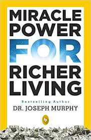 Miracle Power For Richer Living (authentic verified) by Dr. Joseph Murphy