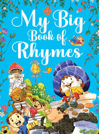 My Big Book of Rhymes | 62 Colourful and Playful English Poems for Preschool & Nursery (authentic verified)