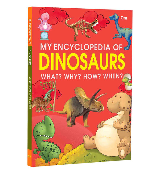My Encyclopedia of Dinosaurs - What? Why? How? When? (authentic verified)