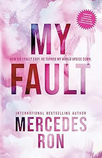 My Fault by Mercedes Ron