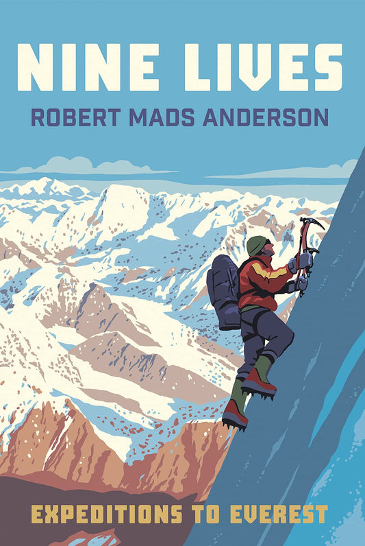 Nine Lives : Expeditions To Everest (authentic verified) by Robert Mads Anderson