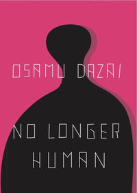 No Longer Human (authentic verified) by Osamu Dazai