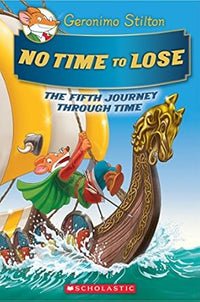 No Time To Lose (The Journey Through Time #5) by Geronimo Stilton