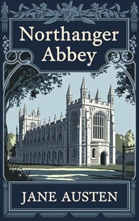 Northanger Abbey (authentic verified) by Jane Austen