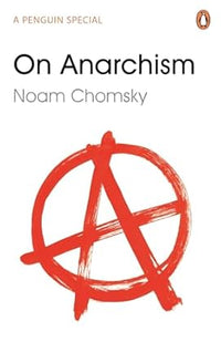 On Anarchism by Noam Chomsky