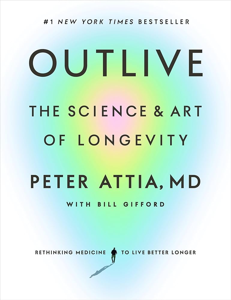 Outlive (Authentic Verified) by Dr. Peter Attia