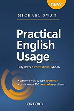 Oxford Practical English Usage : Fully Revised International Edition by Michael Swan