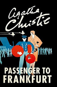 Passenger to Frankfurt (Authentic Verified) Agatha Christie
