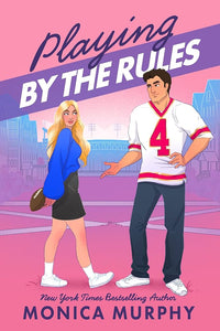 Playing By The Rules (authentic verified) by Monica Murphy
