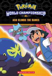 Pok?on : World Championship #1 : Ash Climbs the Ranks (authentic verified) by Jeanette Lane
