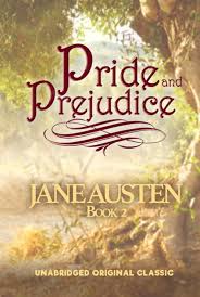 Pride And Prejudice (authentic verified) by Jane Austen (Original, Unabridged Classic)