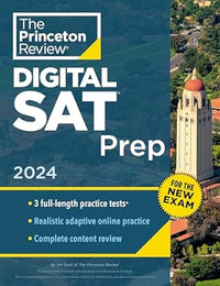 Princeton Review Digital SAT Prep, 2024: 3 Practice Tests  Review  Online Tools (College Test Preparation)