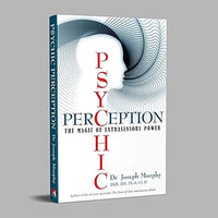 Psychic Perception: The Magic of Extrasensory Power (authentic verified), Joseph Murphy