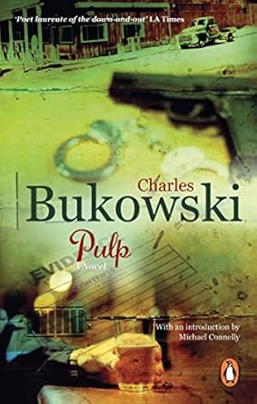 Pulp : A Novel by Charles Bukowski (The Classic American Best Seller)