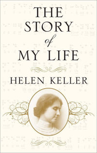 The Story of My Life by Helen Keller