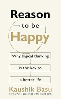 Reason to Be Happy (authentic verified) by Kaushik Basu
