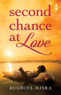 Second Chance at Love (authentic verified) by Misra Ruchita