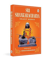 Select Works of Sri Sankaracharya by S. Venkataramanan