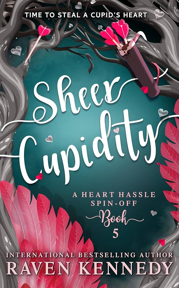 Sheer Cupidity (Authentic Verified) by Raven Kennedy