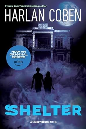 Shelter (Book One): A Mickey Bolitar Novel by Harlan Coben