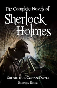 Sherlock Holmes The Complete Novels (Authentic Verified), Sir Arthur Conan Doyle