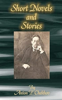 Short Stories & Novel (authentic verified) by AP Chekhov