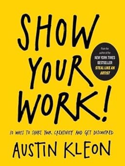 Show Your Work! Book by Austin Kleon