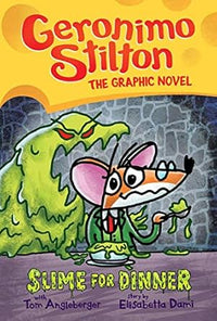 Slime For Dinner : The Graphic Novel #2 by Geronimo Stilton