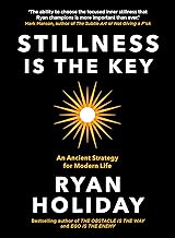 Stillness Is the Key Book by Ryan Holiday