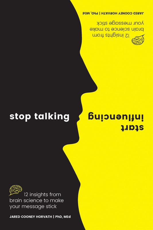 Stop Talking, Start Influencing (authentic verified) by Jared Cooney Horvath