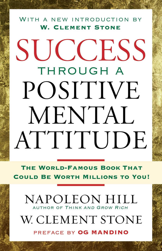Success Through a Positive Mental Attitude (authentic verified) by Napoleon Hill