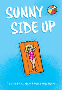 Sunny Side Up (Authentic Verified) Jennifer L. Holm, Matthew Holm