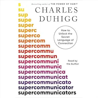 Supercommunicators (authentic verified) by Charles Duhigg