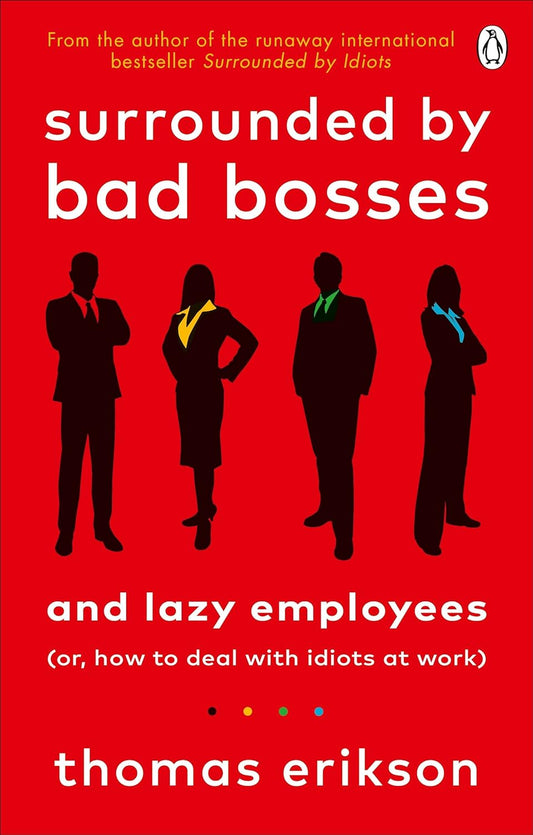 Surrounded by Bad Bosses (Authentic Verified) by Thomas Erikson