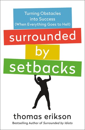 Surrounded by Setbacks (Authentic Verified) by Thomas Erikson