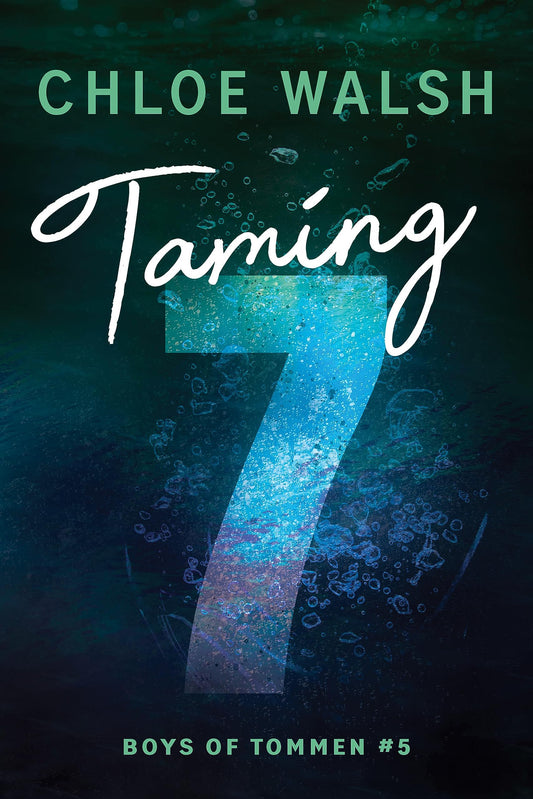 Taming 7 (authentic verified) by Chloe Walsh