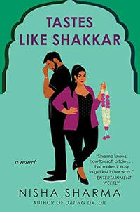 Tastes Like Shakkar : (If Shakespeare Were an Auntie, 2) by Nisha Sharma