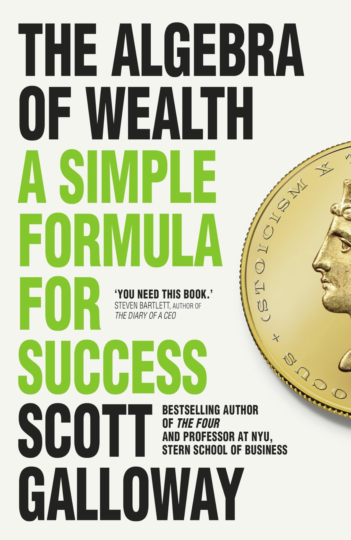 The Algebra of Wealth (authentic verified) by Scott Galloway (A Simple Formula for Success)