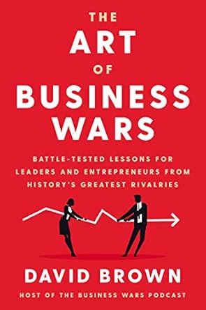 The Art Of Business Wars (authentic verified) by David Brown