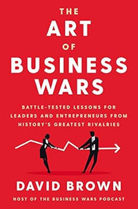 The Art Of Business Wars (authentic verified) by David Brown