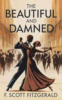 The Beautiful and Damned (authentic verified) by F. Scott Fitzgerald