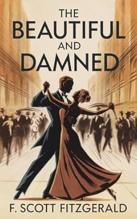 The Beautiful and Damned (authentic verified) by F. Scott Fitzgerald
