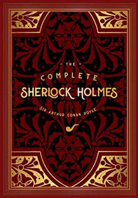 The Complete Novels of Sherlock Holmes by Arthur Conan Doyle (Deluxe Hardbound Edition)