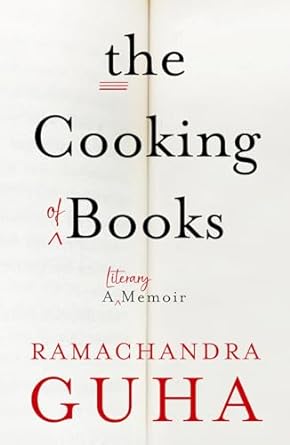 The Cooking of Books: A Literary Memoir (authentic verified) by Ramachandra Guha