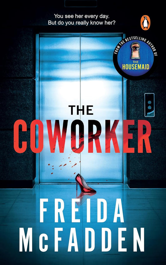 The Coworker: A Totally Gripping Thriller with Mind-bending Twists (authentic verified) by The Housemaid Freida McFadden
