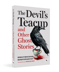 The Devil's Teacup and Other Ghost Stories (authentic verified) by Bibhutibhushan Bandyopadhyay