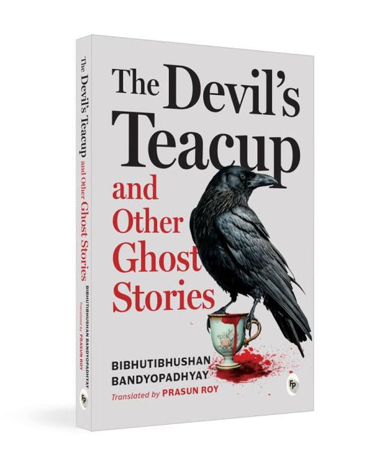 The Devil's Teacup and Other Ghost Stories (authentic verified) by Bibhutibhushan Bandyopadhyay